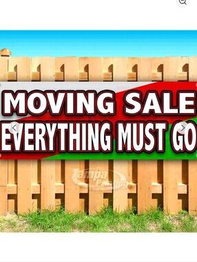 Moving Sale Everything MUST GO